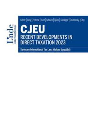 Kofler / Lang / Pistone |  CJEU - Recent Developments in Direct Taxation 2023 | eBook | Sack Fachmedien