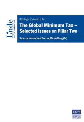 Bendlinger / Schoueri |  The Global Minimum Tax | Selected Issues on Pillar Two | eBook | Sack Fachmedien