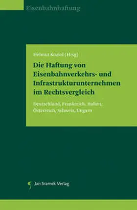 Koziol |  Die Haftung von Eisenbahnverkehrs- und Infrastrukturunternehmen im Rechtsvergleich | Buch |  Sack Fachmedien