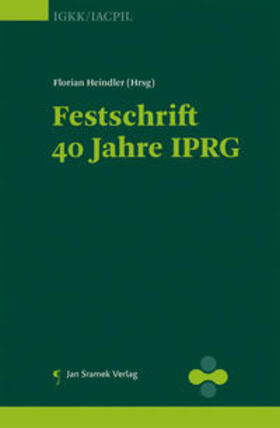 Heindler |  Festschrift 40 Jahre IPRG | Buch |  Sack Fachmedien