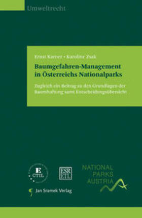 Karner / Zsak |  Baumgefahren-Management in Österreichs Nationalparks | Buch |  Sack Fachmedien