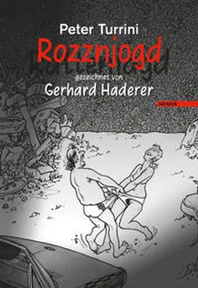 Turrini / Haderer |  Rozznjogd (Rattenjagd) gezeichnet von Gerhard Haderer | Buch |  Sack Fachmedien