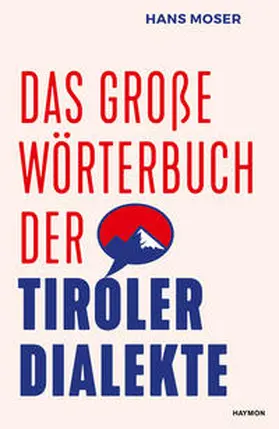 Moser |  Das große Wörterbuch der Tiroler Dialekte | Buch |  Sack Fachmedien