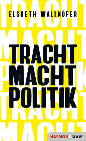 Wallnöfer | TRACHT MACHT POLITIK | E-Book | sack.de