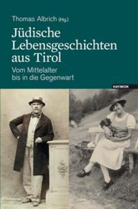 Albrich |  Jüdische Lebensgeschichten aus Tirol | Buch |  Sack Fachmedien