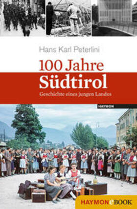 Peterlini |  100 Jahre Südtirol | eBook | Sack Fachmedien