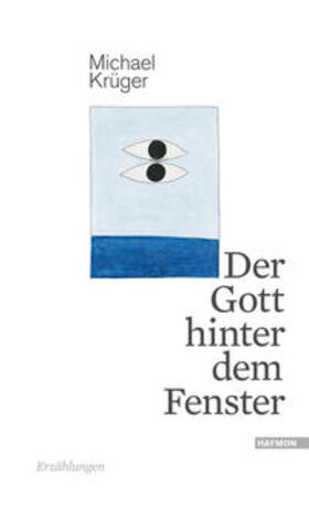 Krüger |  Der Gott hinter dem Fenster | Buch |  Sack Fachmedien