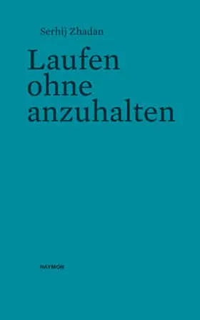 Zhadan |  Laufen ohne anzuhalten | Buch |  Sack Fachmedien