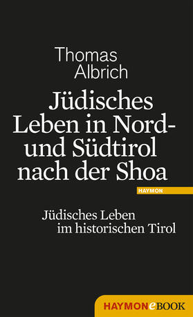 Albrich |  Jüdisches Leben in Nord- und Südtirol nach der Shoa | eBook | Sack Fachmedien