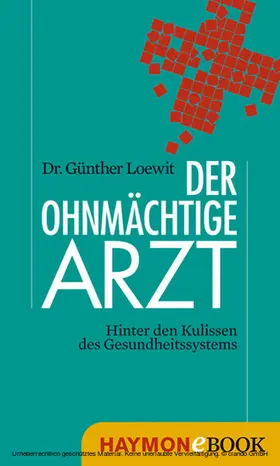 Loewit |  Der ohnmächtige Arzt | eBook | Sack Fachmedien