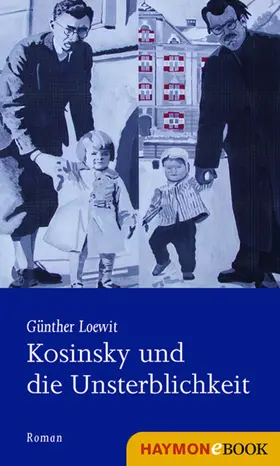 Loewit |  Kosinsky und die Unsterblichkeit | eBook | Sack Fachmedien