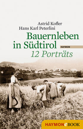 Kofler / Peterlini |  Bauernleben in Südtirol | eBook | Sack Fachmedien