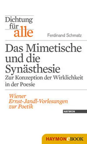 Schmatz / Eder / Neumann |  Dichtung für alle: Das Mimetische und die Synästhesie. Zur Konzeption der Wirklichkeit in der Poesie | eBook | Sack Fachmedien