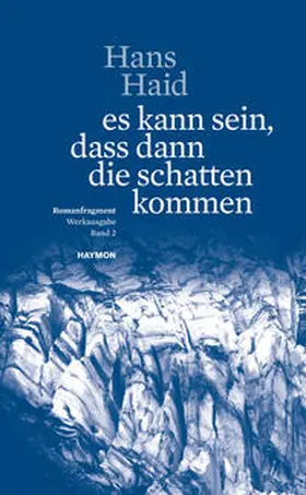 Haid / Riccabona / Unterkircher |  es kann sein, dass dann die schatten kommen | Buch |  Sack Fachmedien