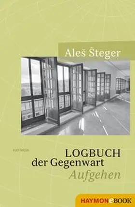 Šteger / Steger |  Logbuch der Gegenwart | eBook | Sack Fachmedien