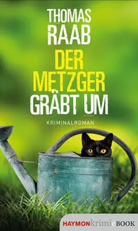 Raab |  Der Metzger gräbt um | eBook | Sack Fachmedien