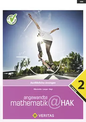 Allerstorfer / Langer / Siegl |  Angewandte Mathematik@HAK 2. Ausführliche Lösungen | Buch |  Sack Fachmedien