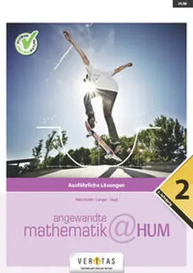 Allerstorfer / Langer / Siegl |  Angewandte Mathematik@HUM 2. Ausführliche Lösungen | Buch |  Sack Fachmedien