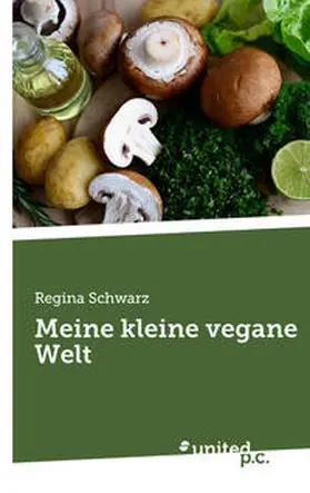 Schwarz |  Meine kleine vegane Welt | Buch |  Sack Fachmedien