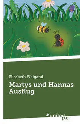 Weigand |  Martys und Hannas Ausflug | Buch |  Sack Fachmedien