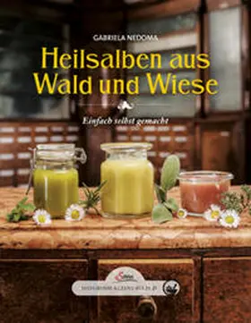 Nedoma | Das große kleine Buch: Heilsalben aus Wald und Wiese | Buch | 978-3-7104-0040-7 | sack.de