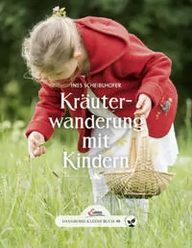 Scheiblhofer | Das große kleine Buch: Kräuterwanderung mit Kindern | Buch | 978-3-7104-0066-7 | sack.de