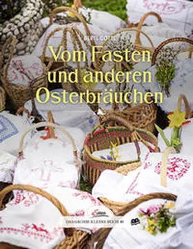 Göttl |  Das große kleine Buch: Vom Fasten und anderen Osterbräuchen | Buch |  Sack Fachmedien