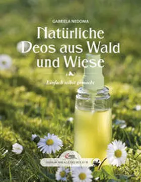 Nedoma |  Das große kleine Buch: Natürliche Deos aus Wald und Wiese | Buch |  Sack Fachmedien