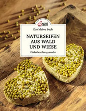 Nedoma |  Das kleine Buch: Naturseifen aus Wald und Wiese | Buch |  Sack Fachmedien