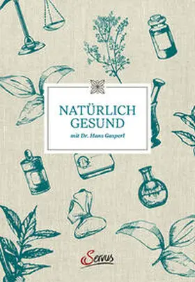 Gasperl | Natürlich gesund mit Dr. Hans Gasperl | Buch | 978-3-7104-0260-9 | sack.de