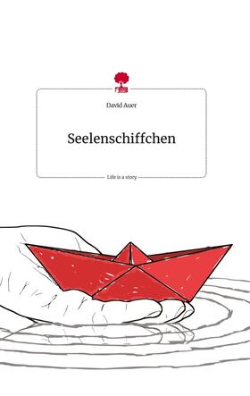 Auer |  Seelenschiffchen. Life is a Story - story.one | Buch |  Sack Fachmedien