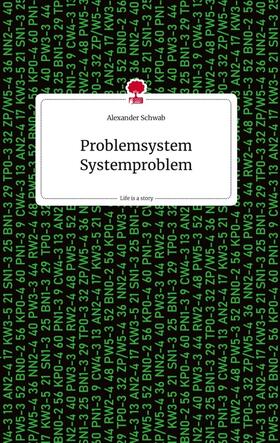 Schwab |  Problemsystem Systemproblem. Life is a Story - story.one | Buch |  Sack Fachmedien