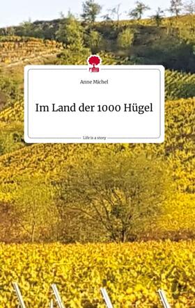 Michel |  Im Land der 1000 Hügel. Life is a Story - story.one | Buch |  Sack Fachmedien