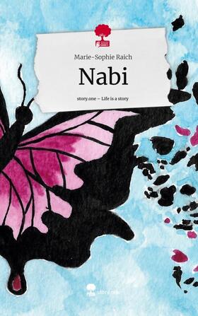 Raich |  Nabi. Life is a Story - story.one | Buch |  Sack Fachmedien