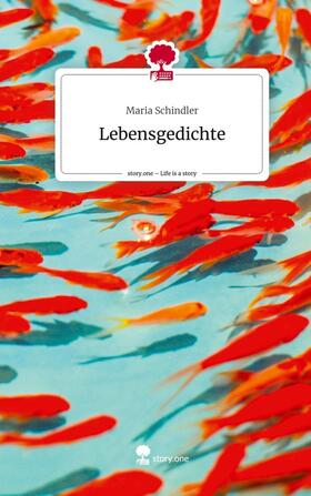 Schindler |  Lebensgedichte. Life is a Story - story.one | Buch |  Sack Fachmedien