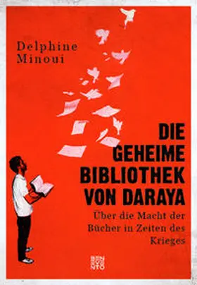 Minoui |  Die geheime Bibliothek von Daraya | Buch |  Sack Fachmedien