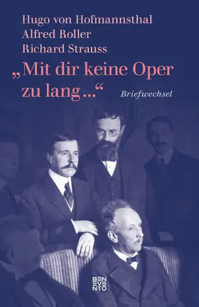 von Hofmannsthal / Strauss / Roller |  »Mit dir keine Oper zu lang ...« | eBook | Sack Fachmedien