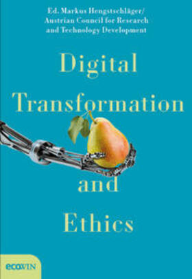 Hengstschläger / Rat für Forschung und Technologieentwicklung | Digital Transformation and Ethics | Buch | 978-3-7110-0273-0 | sack.de