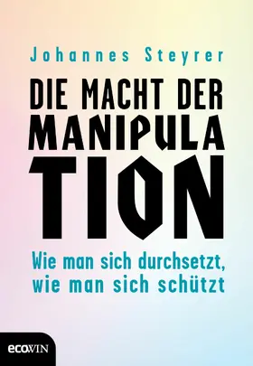 Steyrer | Die Macht der Manipulation | E-Book | sack.de