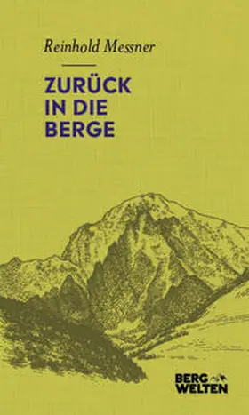 Messner |  Zurück in die Berge | Buch |  Sack Fachmedien