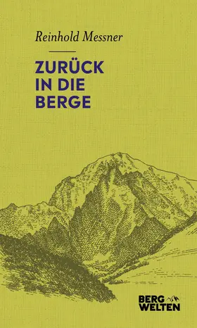 Messner |  Zurück in die Berge | eBook | Sack Fachmedien