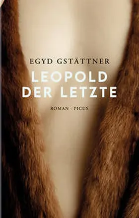 Gstättner |  Leopold der Letzte | Buch |  Sack Fachmedien