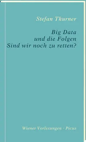 Thurner |  Big Data und die Folgen | Buch |  Sack Fachmedien