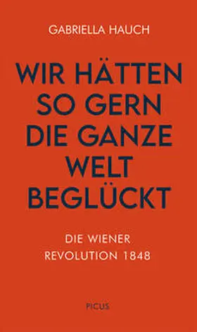 Hauch |  Wir hätten so gern die ganze Welt beglückt | Buch |  Sack Fachmedien