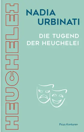 Urbinati |  Die Tugend der Heuchelei | Buch |  Sack Fachmedien