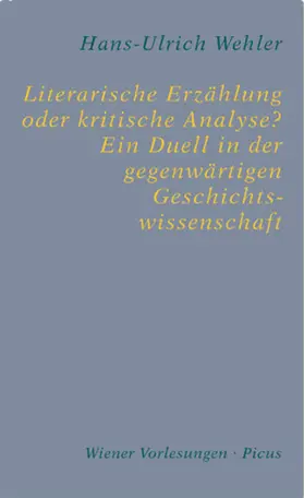 Wehler |  Literarische Erzählung oder kritische Analyse? Ein Duell in der gegenwärtigen Geschichtswissenschaft | eBook | Sack Fachmedien