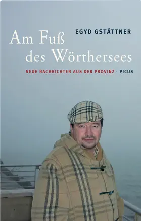 Gstättner |  Am Fuß des Wörthersees. | eBook | Sack Fachmedien