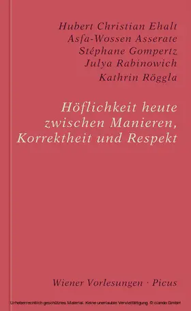 Asserate / Rabinowich / Röggla |  Höflichkeit heute. Zwischen Manieren, Korrektheit und Respekt | eBook | Sack Fachmedien