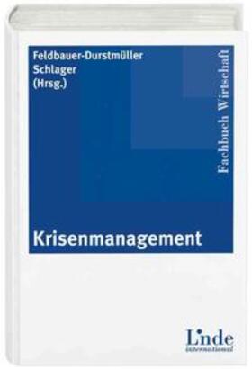 Feldbauer-Durstmüller | Krisenmanagement | Buch | 978-3-7143-0082-6 | sack.de