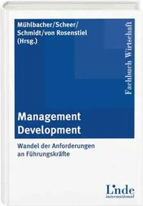 Mühlbacher / Scheer / Schmidt | Management Development | Buch | 978-3-7143-0110-6 | sack.de